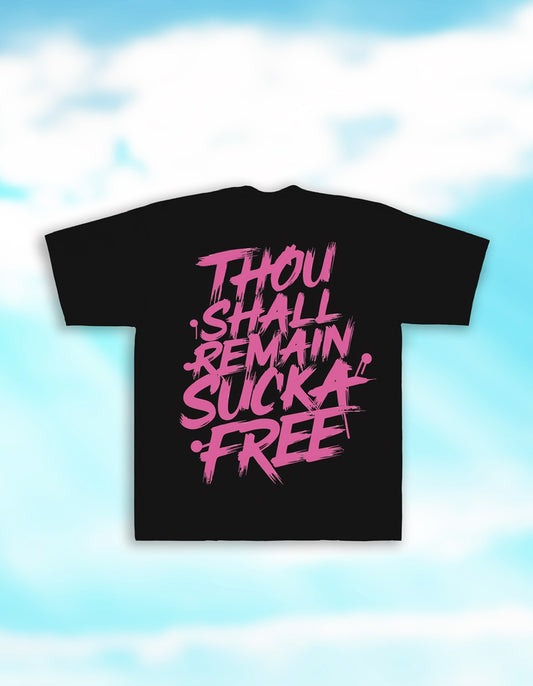 Thou Shall Remain Sucka Free